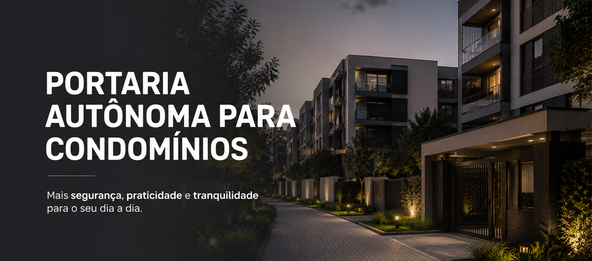 Portaria Autônoma para Condomínios — Mais segurança, praticidade e tranquilidade